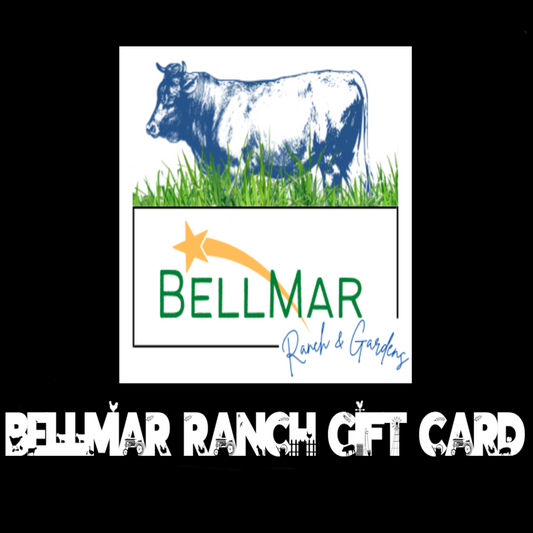 BellMar Ranch & Gardens Gift Card